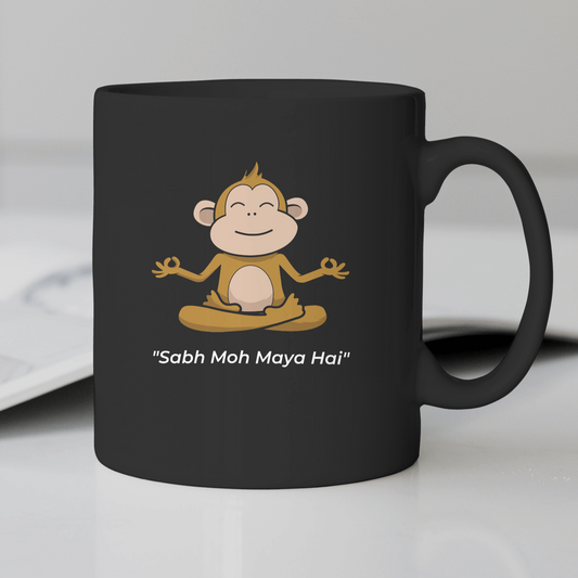 Sabh Moh Maya Hai Coffee Mug